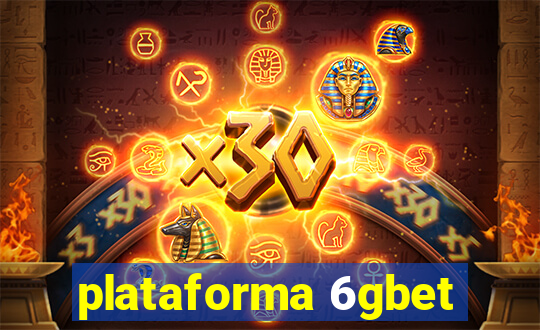 plataforma 6gbet